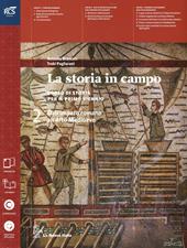 La storia in campo. Con e-book. Con espansione online. Vol. 2