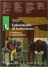 Il laboratorio di letteratura. Con Guida all'esame. Con e-book. Con espansione online. Vol. 2