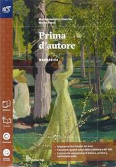 Prima d'autore. Con Extrakit-Openbook. Con e-book. Con espansione online. Vol. 1: Narrativa-Percorsi.