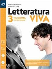 Letteratura viva. Openbook-Studiare per esame di Stato. Con e-book. Con espansione online. Vol. 3: Dal positivismo alla letteratura contemporanea