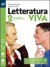 Letteratura viva. Opnebook-Extrakit. Con e-book. Con espansione online. Vol. 2: Dal barocco al romanticismo