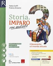 Storia imparo con metodo. Con e-book. Con 2 espansioni online. Con 2 libri: Ripasso-Quaderno. Vol. 3