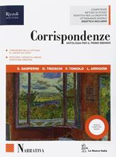 Corrispondenze. Narrativa-Fascicolo di scrittura creativa-Scrittura e oralità-Mito ed epica. Con ebook. Con espansione online