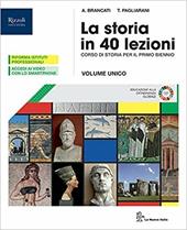 La storia in 40 lezioni. Con e-book. Con espansione online. Con 2 libri: Atlante-Storia alimentazione