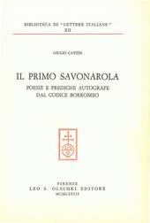 Il primo Savonarola. Poesie e prediche autografe dal Codice Borromeo