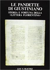Le pandette di Giustiniano. Storia e fortuna delle «Littera florentina»
