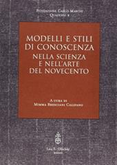 Modelli e stili di conoscenza nella scienza e nell'arte del '900