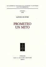 Prometeo. Un mito - Alfonso De Petris - Libro Olschki 2003, Accademia La Colombaria. Serie studi | Libraccio.it