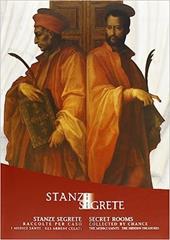 Stanze segrete. Raccolte per caso. I Medici santi. Gli arredi celati. Ediz. italiana e inglese