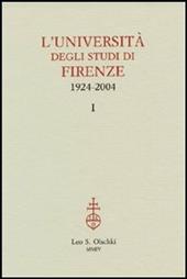 L'università degli studi di Firenze. 1924-2004