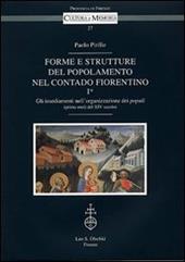 Forme e strutture del popolamento nel contado fiorentino. Vol. 1/1: Gli insediamenti nell'organizzazione dei populi (prima metà del XIV secolo)
