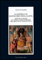 La bottega di Bartolomeo della Gatta. Domenico Pecori e l'arte in terra d'Arezzo tra Quattro e Cinquecento