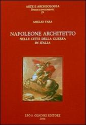 Napoleone architetto nelle città della guerra in Italia. Ediz. illustrata