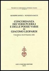 Concordanza dei «Versi puerili» e delle poesie varie di Giacomo Leopardi. Concordanza, lista di frequenza, indici