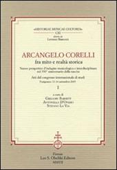 Arcangelo Corelli fra mito e realtà storica. Nuove prospettive d'indagine musicologica e interdisciplinare nel 350° anniversario della nascita