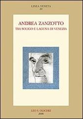 Andrea Zanzotto tra Soligo e laguna di Venezia