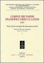 Corpus dei papiri filosofici greci e latini. Testi e lessico nei papiri di cultura greca e latina. Vol. 1/2: Autori noti. Cultura e filosofia (Galenus-Isocrates)