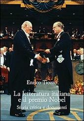 La letteratura italiana e il premio Nobel. Storia critica e documenti