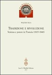 Tradizione e rivoluzione. Scienza e potere in Francia (1815-1840)