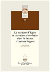 La musique d'Église et ses cadres de création dans la France d'Ancien Régime