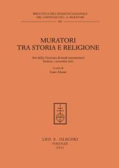 Muratori tra storia e religione. Atti della Giornata di Studi muratoriani (Modena, 3 novembre 2020)