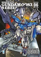 Rebellion. Mobile suit Gundam 0083. Vol. 6