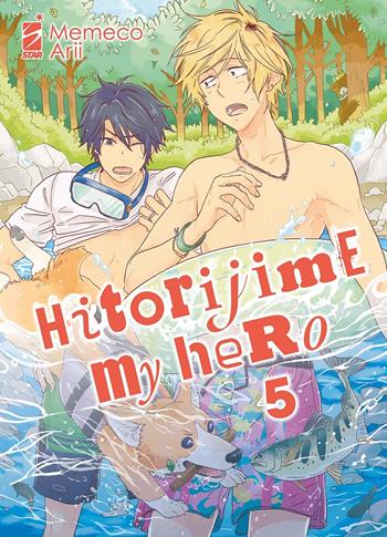 Hitorijime my hero. Vol. 5 - Arii Memeco - Libro Star Comics 2021, Queer | Libraccio.it