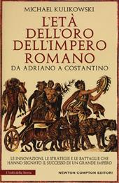 L' età dell'oro dell'Impero romano. Da Adriano a Costantino