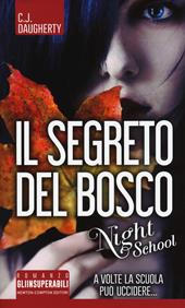 Il segreto del bosco. Night school