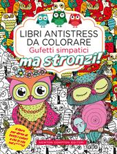 Gufetti simpatici ma stronzi! Libri antistress da colorare