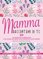 Mamma raccontami di te