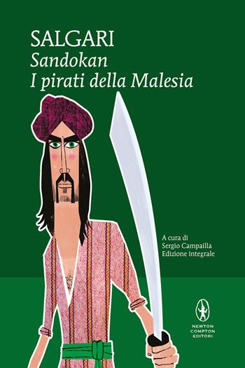 Sandokan. I pirati della Malesia. Ediz. integrale - Emilio Salgari - Libro Newton Compton Editori 2021, I MiniMammut | Libraccio.it