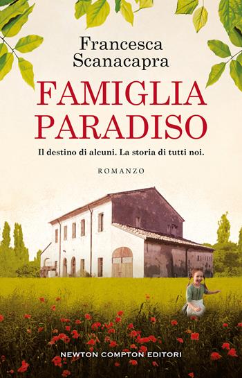 Famiglia Paradiso - Francesca Scanacapra - Libro Newton Compton Editori 2022, 3.0 | Libraccio.it