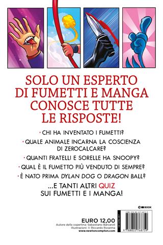 Il grande libro dei quiz sui fumetti e i manga. Domande (e risposte) sui personaggi, le opere e gli autori che hanno fatto la storia del fumetto - Andrea Fiamma - Libro Newton Compton Editori 2022, Grandi manuali Newton | Libraccio.it