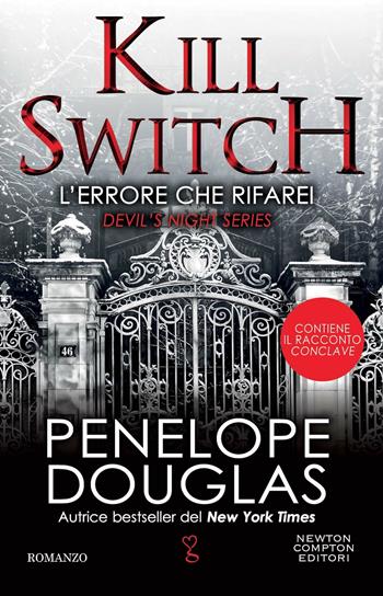 L'errore che rifarei. Kill switch. Devil’s night series - Penelope Douglas - Libro Newton Compton Editori 2023, Anagramma | Libraccio.it