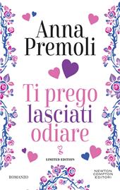 Ti prego lasciati odiare. Limited edition