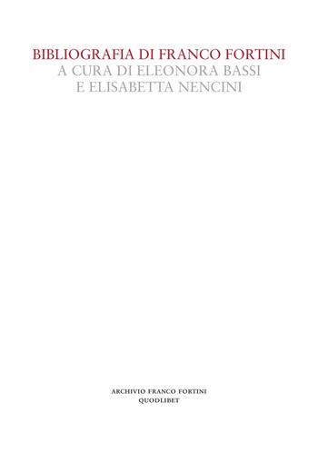 Bibliografia di Franco Fortini  - Libro Quodlibet 2022, Archivio Fortini | Libraccio.it