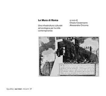 Le mura di Roma. Una infrastruttura culturale ed ecologica per la città contemporanea  - Libro Quodlibet 2024, DiAP PRINT | Libraccio.it