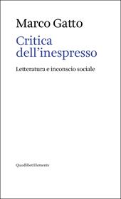 Critica dell'inespresso. Letteratura e inconscio sociale