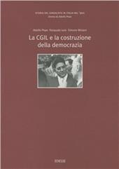 Storia del sindacato in Italia nel '900. Vol. 3: La CGIL e la costruzione della democrazia.