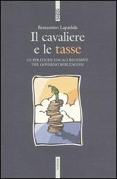 Il cavaliere e le tasse. Le politiche fiscali recessive del governo Berlusconi