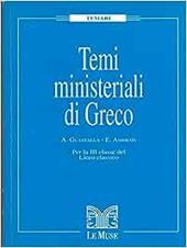 Temi ministeriali di greco. Per la 3ª classe del Liceo classico