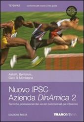 Nuovo IPSC azienda dinamica. Per gli Ist. professionali. Con espansione online. Vol. 2