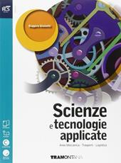 Scienze e tecnologie applicate. Area meccanica-trasporti-logistica. Con e-book. Con espansione online