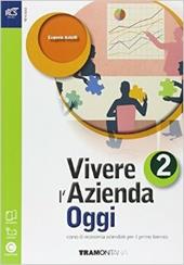 Vivere l'azienda oggi. Con espansione online. Vol. 2