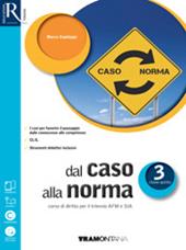 Dal caso alla norma. Extrakit-Openbook. Con e-book. Con espansione online. Vol. 3