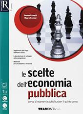 Le scelte dell'economia pubblica. Con e-book. Con 2 espansioni online