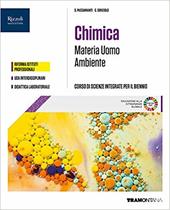 Materia uomo ambiente. Chimica. Corso di scienze integrate. Per il primo biennio delle Scuole superiori. Con e-book. Con espansione online