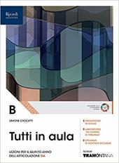 Tutti in aula. Con fascicolo SIA. Per il quinto anno delle Scuole superiori. Con e-book. Con espansione online. Vol. B