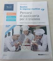 Gestire le imprese ricettive up. Percorsi di pasticceria per il triennio delle Scuole superiori. Con e-book. Con espansione online